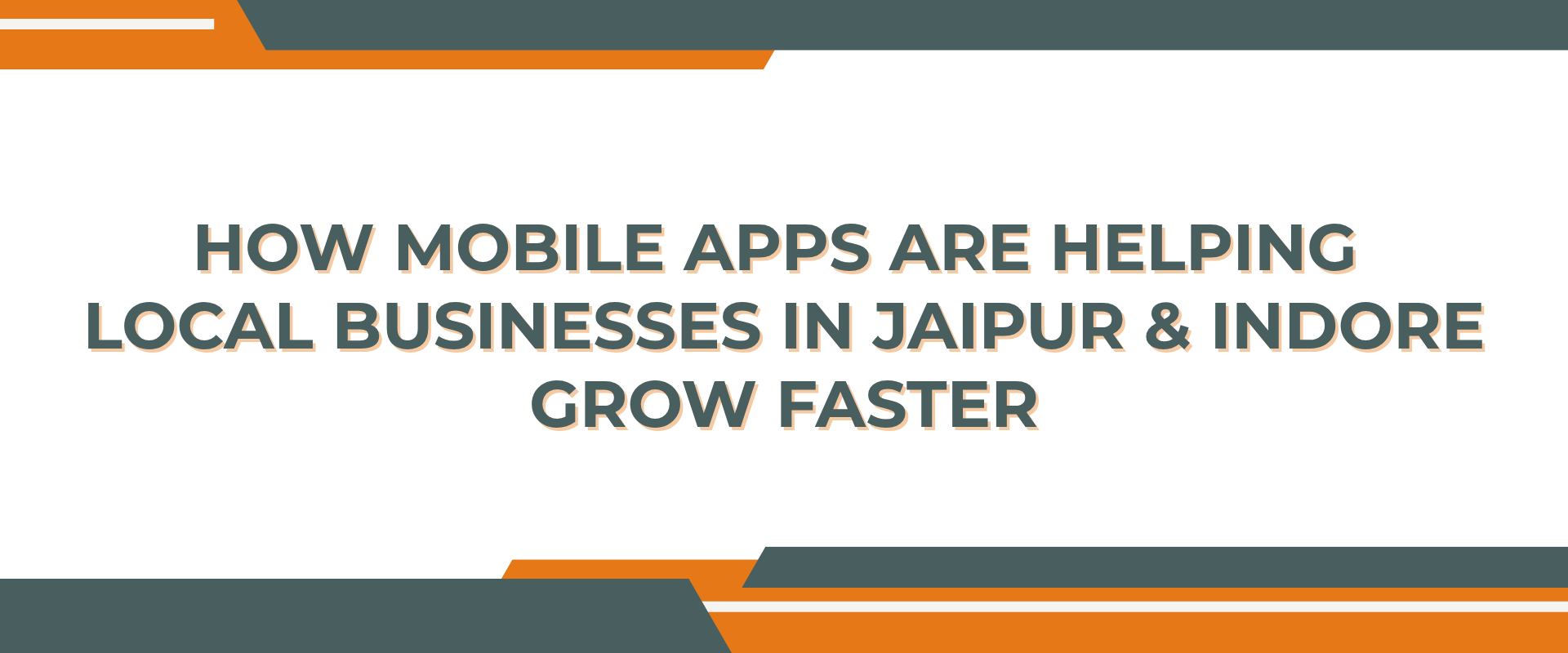 How Mobile Apps Are Helping Local Businesses in Jaipur & Indore Grow Faster